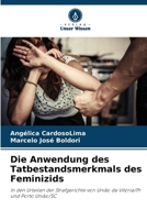 Die Anwendung des Tatbestandsmerkmals des Feminizids (German Edition) 6207748239 Book Cover