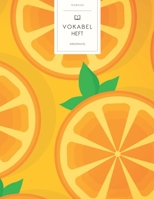 Vokabelheft: Orangen Scheiben Muster. 3 Spalten f�r Vokabeln. 120 Seiten mit sch�nem Design. Dreispaltiges Buch mit Soft Cover 8.5x11 Zoll, ca. DIN A4 21.6x27.9cm. B084FGMQ9P Book Cover