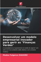 Desenvolver um modelo empresarial inovador para gerir as "Finanças Verdes" (Portuguese Edition) 6208138132 Book Cover