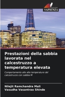 Prestazioni della sabbia lavorata nel calcestruzzo a temperatura elevata (Italian Edition) 6209641709 Book Cover