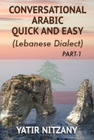 Conversational Arabic Quick and Easy: Egyptian Dialect, Spoken Egyptian Arabic, Colloquial Arabic of Egypt 1500125652 Book Cover
