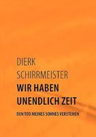 Wir haben unendlich Zeit: Den Tod meines Sohnes verstehen 3839192439 Book Cover
