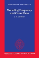 Modelling Frequency and Count Data (Oxford Statistical Science Series) 0198523319 Book Cover