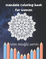 mandala coloring book for women: relax beautiful women.-;elaborated mandala;50 pages .11*8.5 in best gift for women B08DC63QMK Book Cover