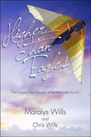 Higher Than Eagles: The Tragedy and Triumph of an American Family 1563520257 Book Cover