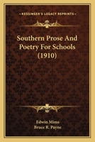 Southern Prose and Poetry for Schools 116391729X Book Cover