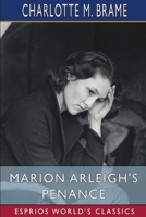 Marion Arleigh's Penance (Esprios Classics) B0CS7TNSC3 Book Cover