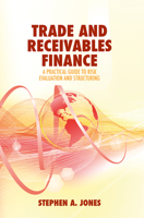 Trade and Receivables Finance: A Practical Guide to Risk Evaluation and Structuring 3319957341 Book Cover