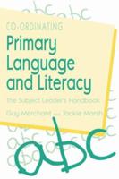 Co-Ordinating Primary Language and Literacy: The Subject Leader's Handbook 1853963704 Book Cover