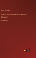 State of the Union Addresses of Grover Cleveland: in large print 3387037805 Book Cover