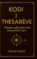 Kodi i Thesarëve: Shenjat e gdhendura dhe interpretimi i tyre 132614314X Book Cover
