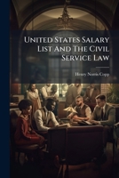 United States Salary List And The Civil Service Law 1286731585 Book Cover