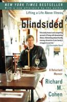 Blindsided: Lifting a Life Above Illness: A Reluctant Memoir 0060014105 Book Cover