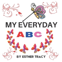 My Everyday ABC: My Everyday ABC Alphabet learning book to develop a high IQ for kids of 1-5 years. B0C1J3DD4Q Book Cover