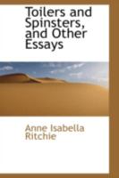 Toilers and Spinsters: And Other Essays 1021970905 Book Cover