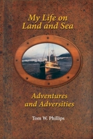 My Life on Land and Sea: Adventures and Adversities B0GJNLFFCX Book Cover