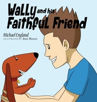 Wally and his Faithful Friend 1736384287 Book Cover