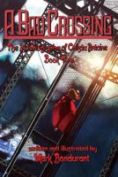 A Bad Crossing 1940995078 Book Cover