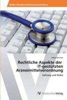 Rechtliche Aspekte der IT-gestützten Arzneimittelverordnung 3639465539 Book Cover