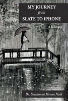 My Journey from Slate to iPhone: A Soliloquy null Book Cover