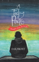 A Feeling of Poetry: Thoughts from the Inside 1954886489 Book Cover
