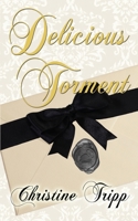 Delicious Torment 1509230068 Book Cover