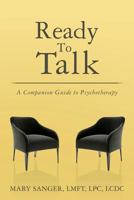 Ready To Talk: A Companion Guide to Psychotherapy 069246591X Book Cover