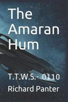 The Amaran Hum: T.T.W.S.- 0110 1792613903 Book Cover