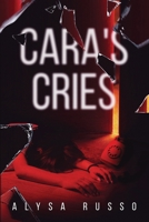 Cara's Cries B0DV34ZWPX Book Cover