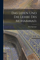 Das Leben und die Lehre des Mohammed. 1149100125 Book Cover