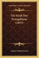 Die Kraft Des Evangeliums (1853) 1168415837 Book Cover