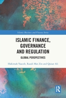 Islamic Finance, Governance and Regulation: Global Perspectives 1032748133 Book Cover