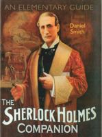The Sherlock Holmes Companion: An Elementary Guide 0785827846 Book Cover