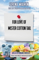 For Love of Mister Cotton Tail B09XZD3LY4 Book Cover