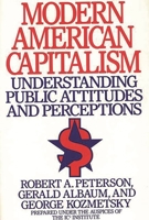 Modern American Capitalism: Understanding Public Attitudes and Perceptions 089930625X Book Cover