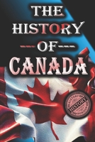 The History of Canada: From Start to Present (Complete History of Countries) B0DXQQPVGV Book Cover