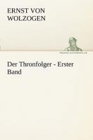 Der Thronfolger - Erster Band 3842414978 Book Cover