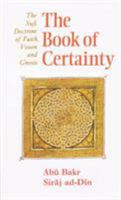 The Book of Certainty: Sufi Doctrine of Faith, Vision and Gnosis (Golden Palm) 0946621373 Book Cover