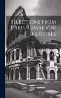Selections From Urbis Romae Viri Inlustres 1019442484 Book Cover