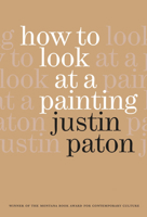 How to Look at a Painting 0958253889 Book Cover