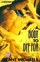 A Body to Dye For: A Mystery (Stonewall Inn Mystery) 031205825X Book Cover