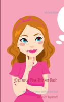 Das neue Pink-Thinker Buch: Werde Besser-Denker und finde dein Glück 3732296482 Book Cover