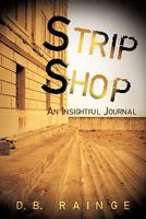 Strip Shop: An Insightful Journal 1456716530 Book Cover