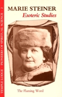 Esoteric Studies: The Flaming Word (Pioneers of Science Ser. ; No. 2) 0904693589 Book Cover