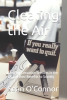 Clearing the Air: Smoking Cessation Services in the UK and their Benefits to Society B0CDNJD9PD Book Cover