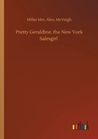 Pretty Geraldine, the New York Salesgirl 1511959797 Book Cover