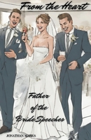 From the Heart - Father of the Bride Speeches B0CWPP2KH8 Book Cover