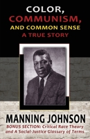 Color, Communism, and Common Sense - A True Story 1942423551 Book Cover