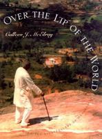 Over the Lip of the World: Among the Storytellers of Madagascar (Samuel & Althea Stroum Books) 0295978244 Book Cover