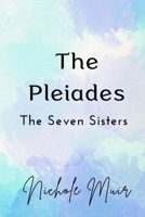 The Pleiades: The Seven Sisters B0DR1135GY Book Cover